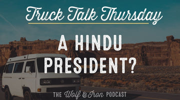 A Hindu President? // TRUCK TALK THURSDAY