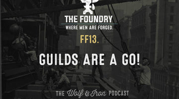 FF13. Guilds are a GO! // FOUNDRY FRIDAY - Wolf & Iron