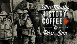 The Manly History of Coffee: Part 1 – Westward to the Civil War - Wolf & Iron