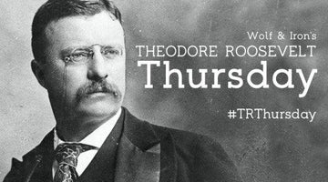 TRThursday: Theodore Roosevelt’s Handshake! - Wolf & Iron