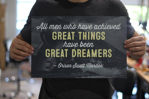 Great Things, Great Dreamers Print - Wolf & Iron