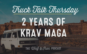 2 Years of Krav Maga // TRUCK TALK THURSDAY