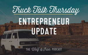 Entrepreneur Update // TRUCK TALK THURSDAY