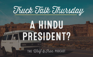 A Hindu President? // TRUCK TALK THURSDAY