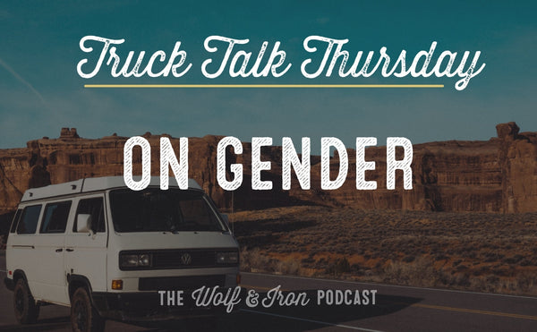 On Gender // TRUCK TALK THURSDAY