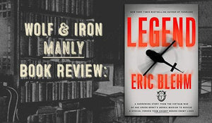 Book Review: Legend by Eric Blehm + Signed Copy Giveaway! - Wolf & Iron