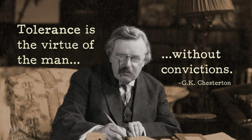 Famous Quotes: Tolerance – G.K. Chesterton - Wolf & Iron
