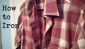 How to Iron Your Shirts and Pants - Wolf & Iron