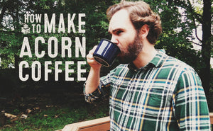 How to Make Acorn Coffee - Wolf & Iron