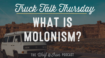 What is Molonism? // TRUCK TALK THURSDAY