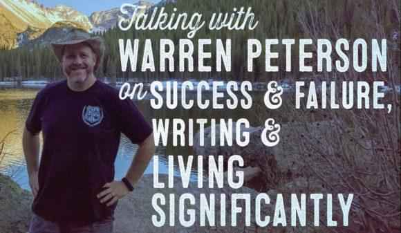 Wolf & Iron Podcast #019 – Author Warren Peterson on Success, Failure, Writing, and Living Significantly - Wolf & Iron