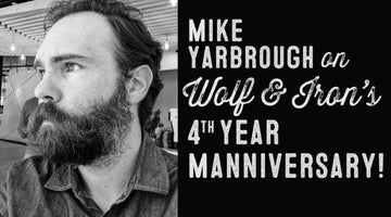 Wolf & Iron Podcast #022 – 4th Manniversary Special! Mike talks about the last year, new stuff, and the future of Wolf & Iron - Wolf & Iron