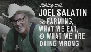 Wolf & Iron Podcast #23 – Joel Salatin on Regenerative Farming, Eating, & What We’re Doing Wrong - Wolf & Iron