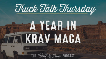 A Year in Krav Maga // TRUCK TALK THURSDAY
