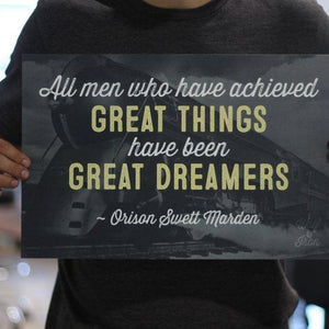 Great Things, Great Dreamers Print - Wolf & Iron