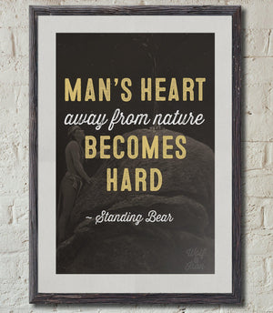 Man's Heart Away from Nature Print - Wolf & Iron