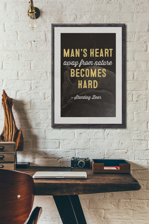 Man's Heart Away from Nature Print - Wolf & Iron